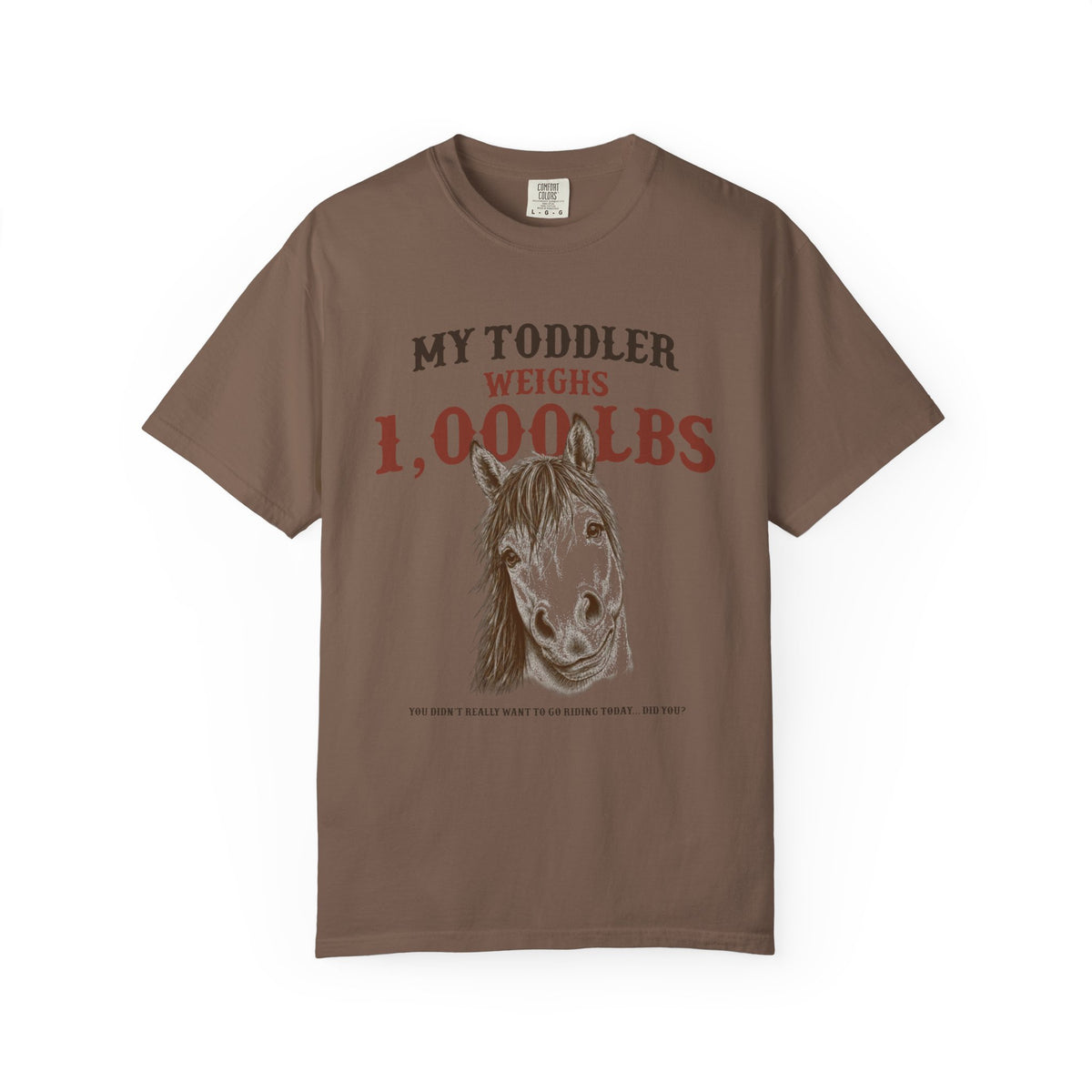 My Toddler Weighs 1000 LBS Funny Horse Owner T-Shirt