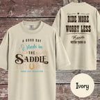 A Good Day Starts In The Saddle T-Shirt