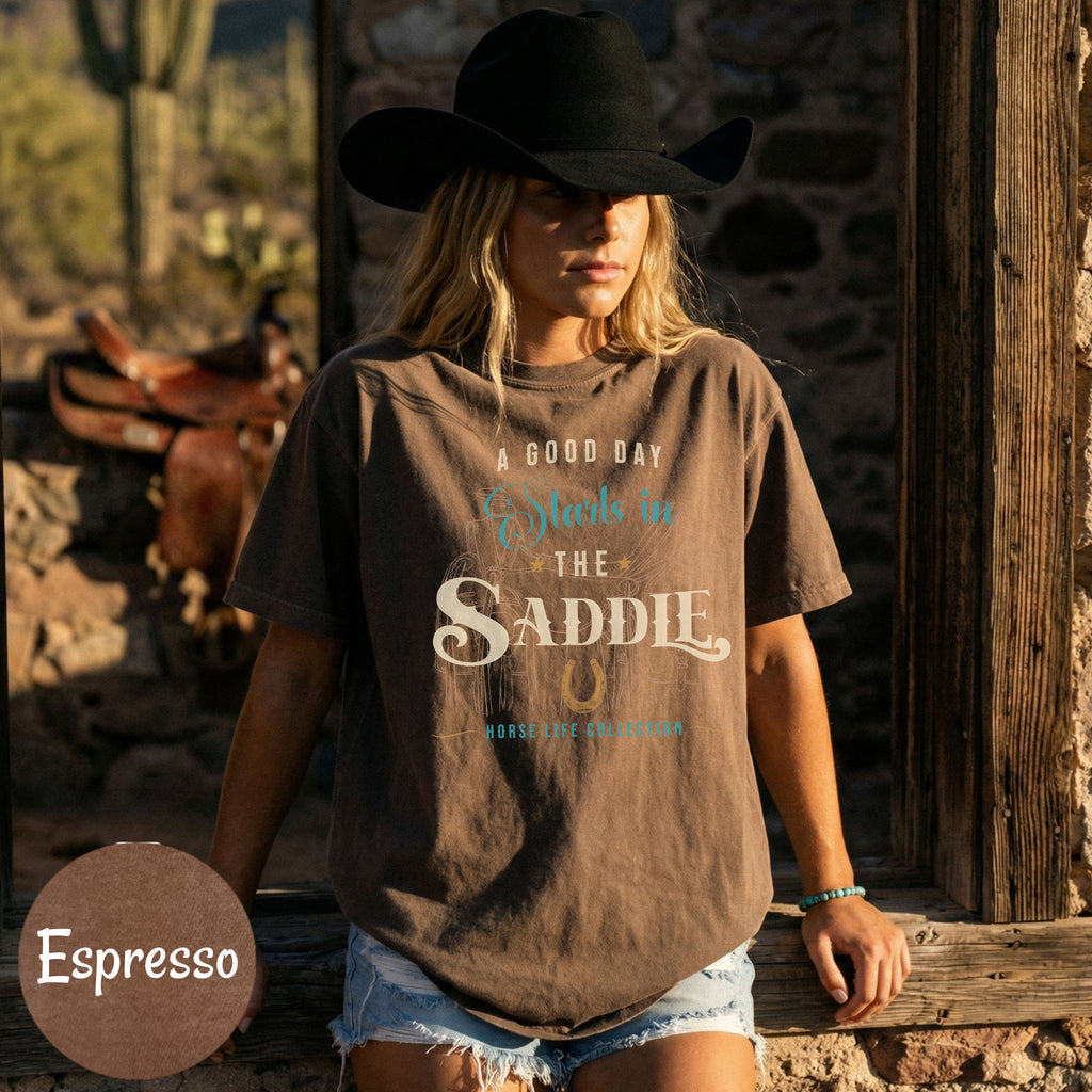 A Good Day Starts In The Saddle T-Shirt