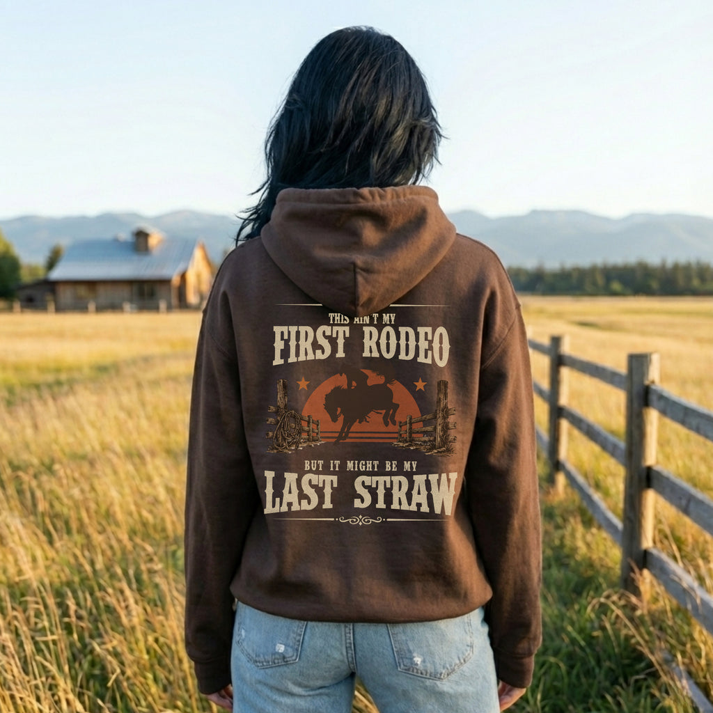 This Ain't My First Rodeo Hoodie