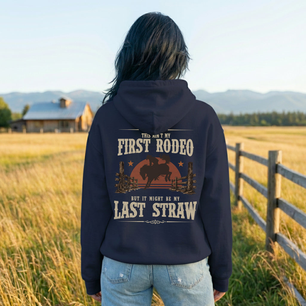 This Ain't My First Rodeo Hoodie
