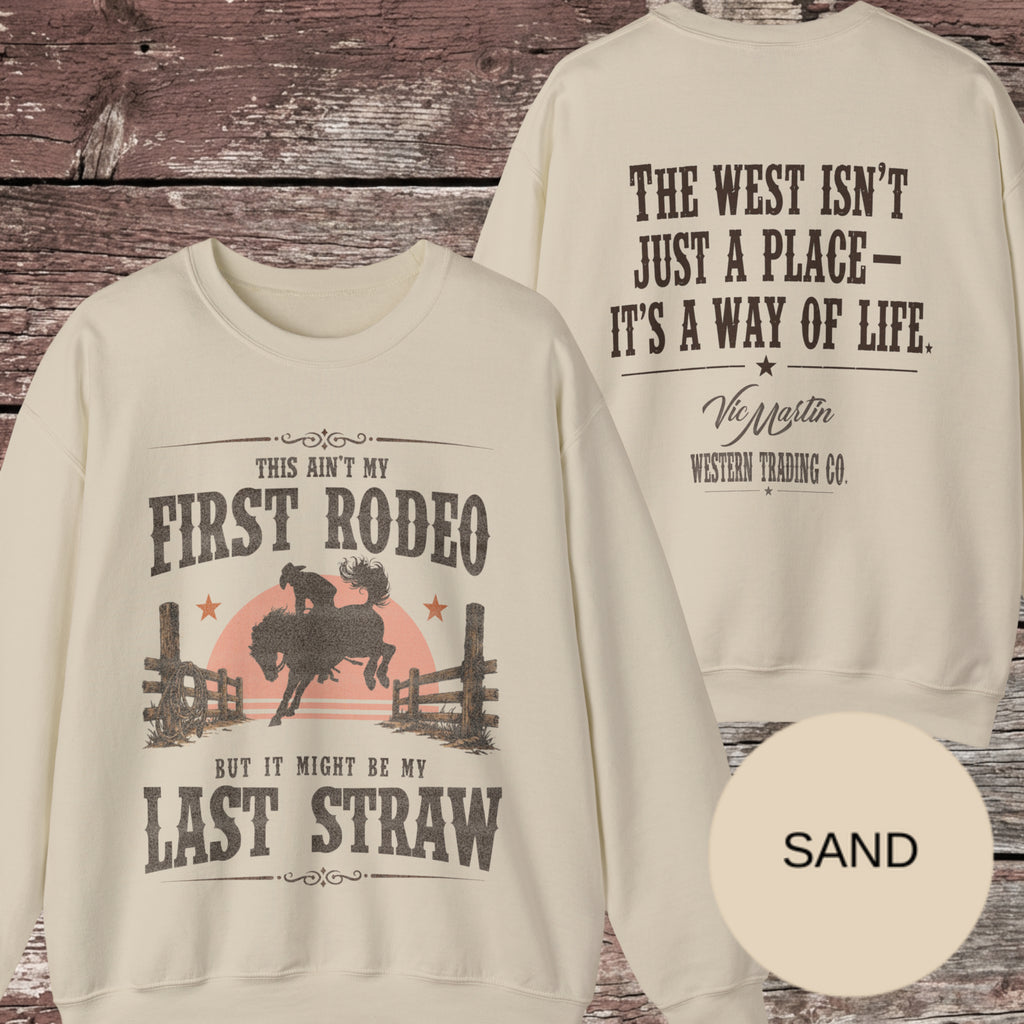 This Ain't My First Rodeo Crewneck Sweatshirt