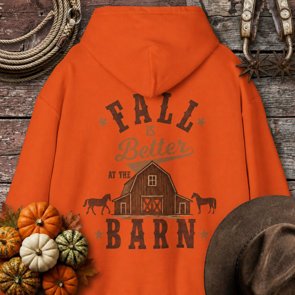 Fall is Better at the Barn Hoodie