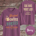 Fueled by Coffee, Horses & Poor Decisions Comfort Colors T-Shirt