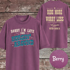 Sorry I'm Late I Was Horsin' Around T-Shirt