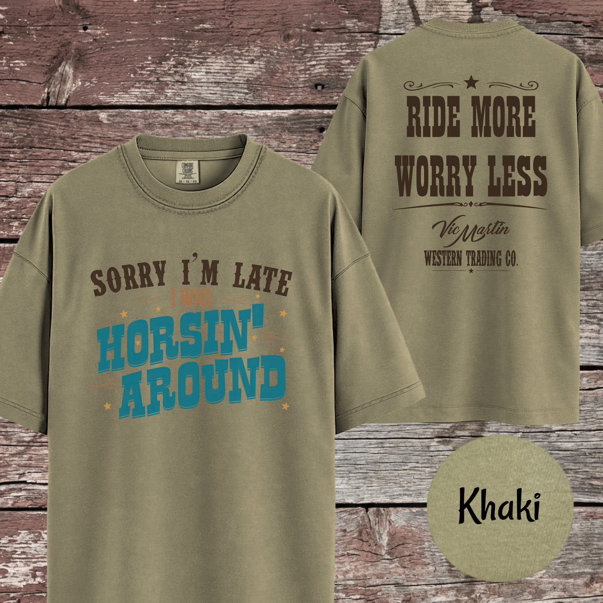 Sorry I'm Late I Was Horsin' Around T-Shirt