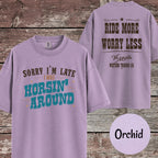 Sorry I'm Late I Was Horsin' Around T-Shirt