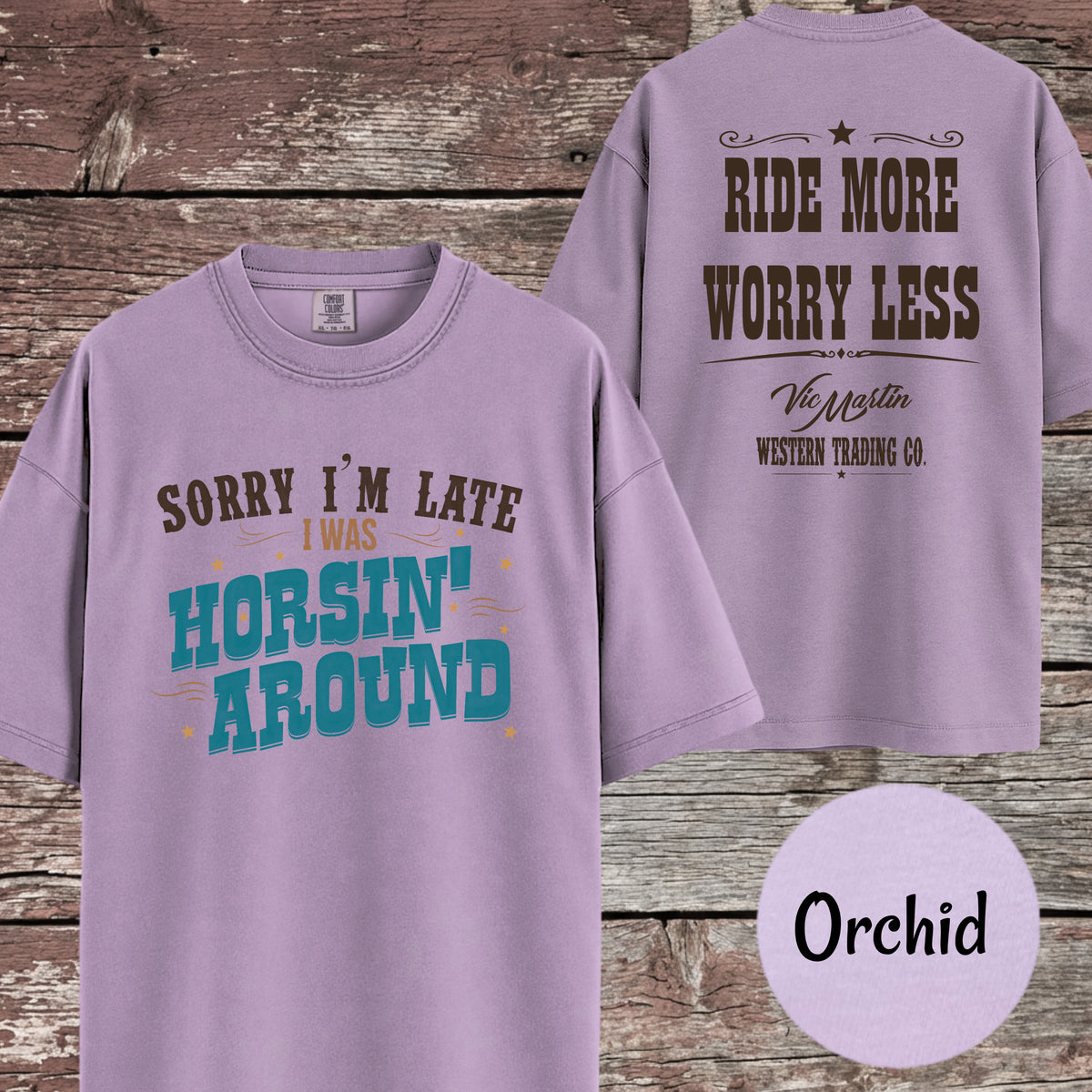 Sorry I'm Late I Was Horsin' Around T-Shirt