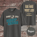 Sorry I'm Late I Was Horsin' Around T-Shirt