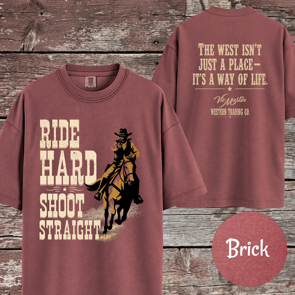 Matching Cowboy Shirt, Ride Hard Shoot Straight T-Shirt