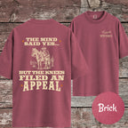 The Mind Said Yes... but the Knees Filed an Appeal T-Shirt