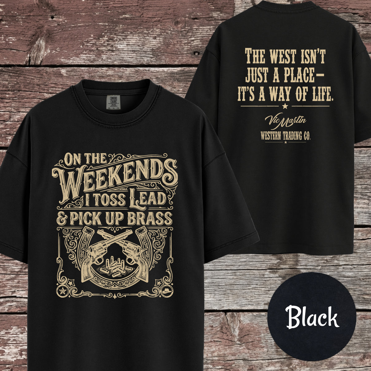 Cowboy Action On the Weekends I Toss Lead & Pick Up Brass T-Shirt