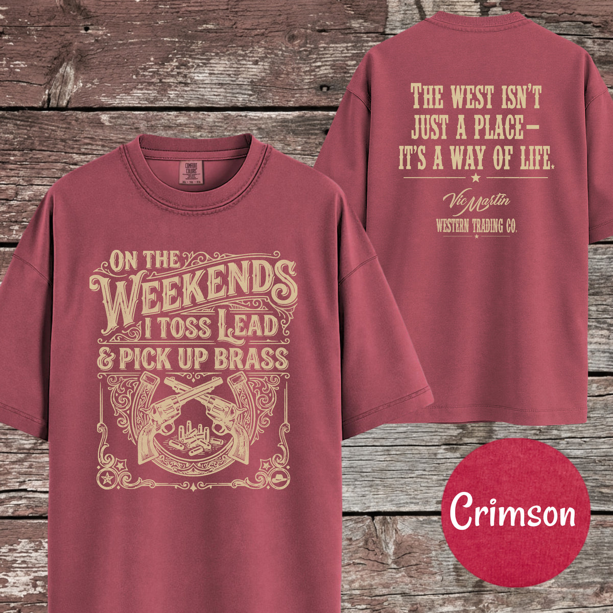 Cowboy Action On the Weekends I Toss Lead & Pick Up Brass T-Shirt