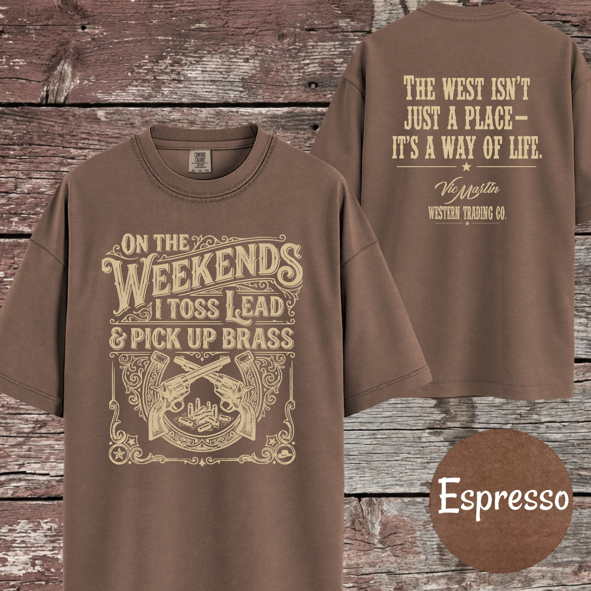 Cowboy Action On the Weekends I Toss Lead & Pick Up Brass T-Shirt