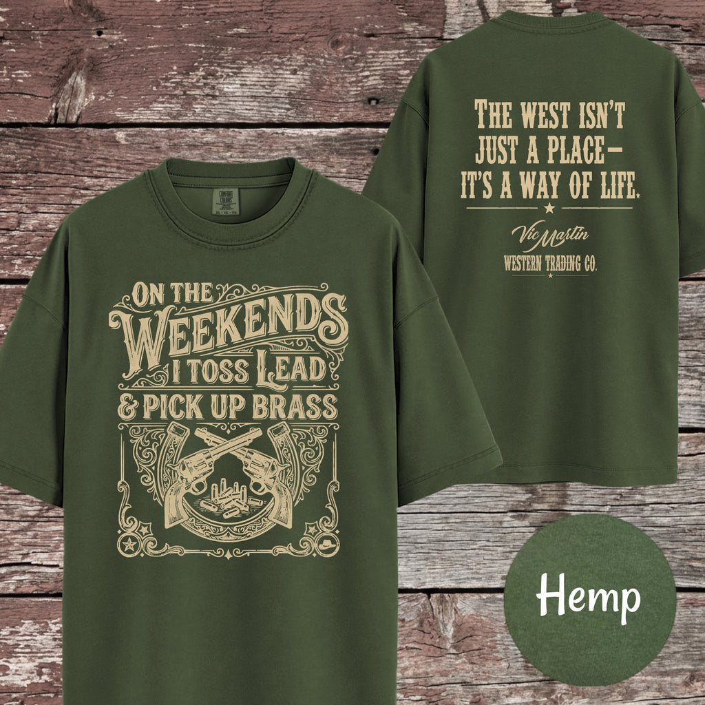 Cowboy Action On the Weekends I Toss Lead & Pick Up Brass T-Shirt