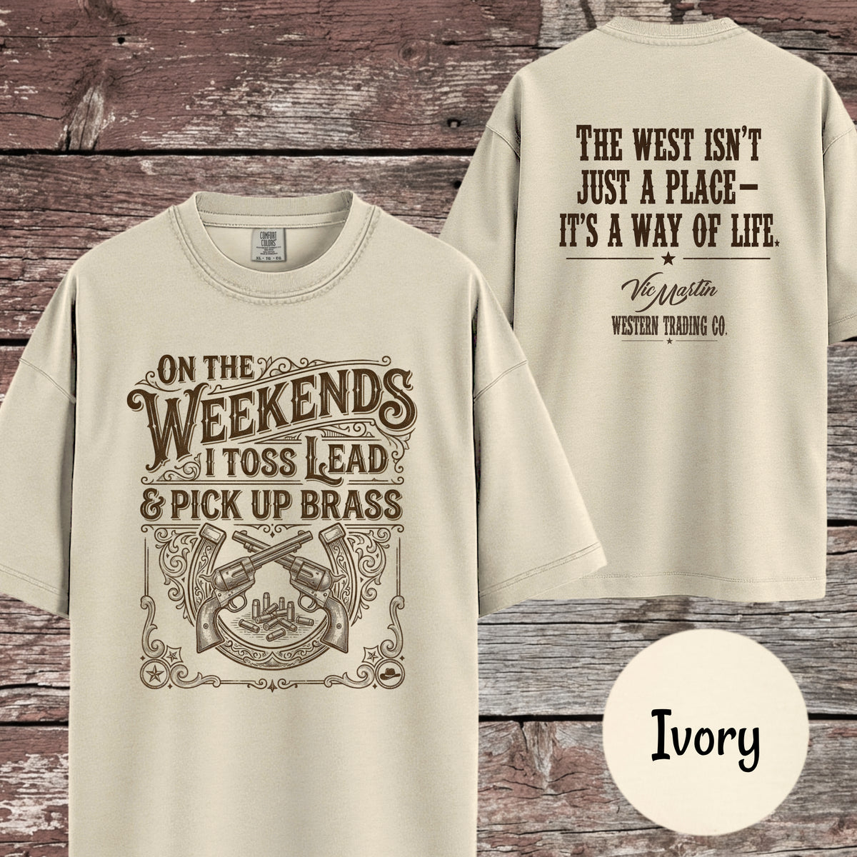Cowboy Action On the Weekends I Toss Lead & Pick Up Brass T-Shirt