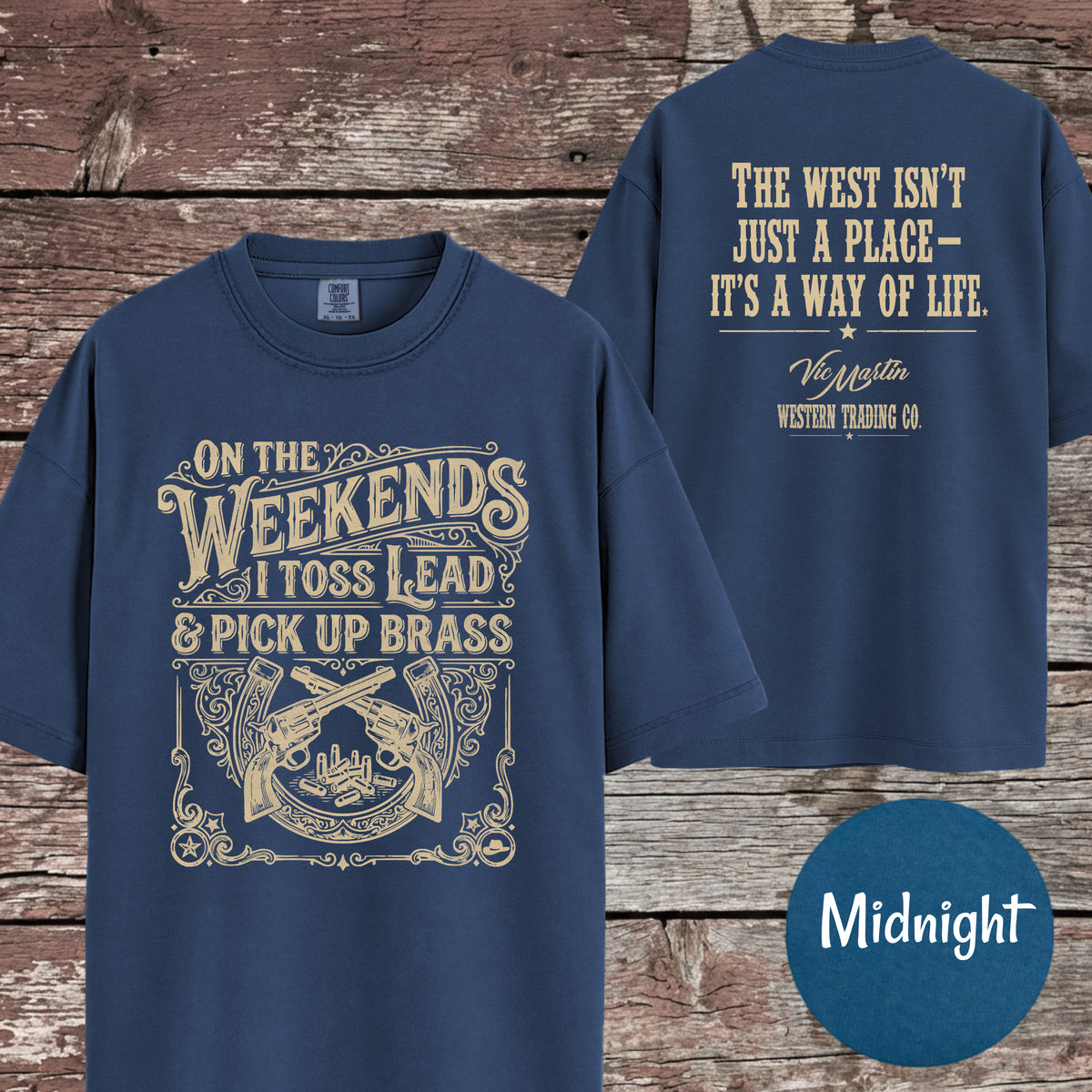 Cowboy Action On the Weekends I Toss Lead & Pick Up Brass T-Shirt