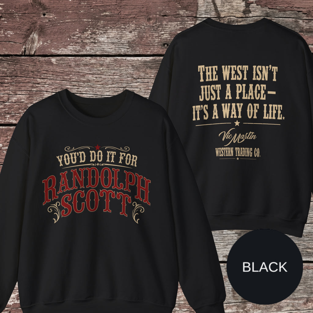 You'd Do It for Randolph Scott Vintage Western Crewneck