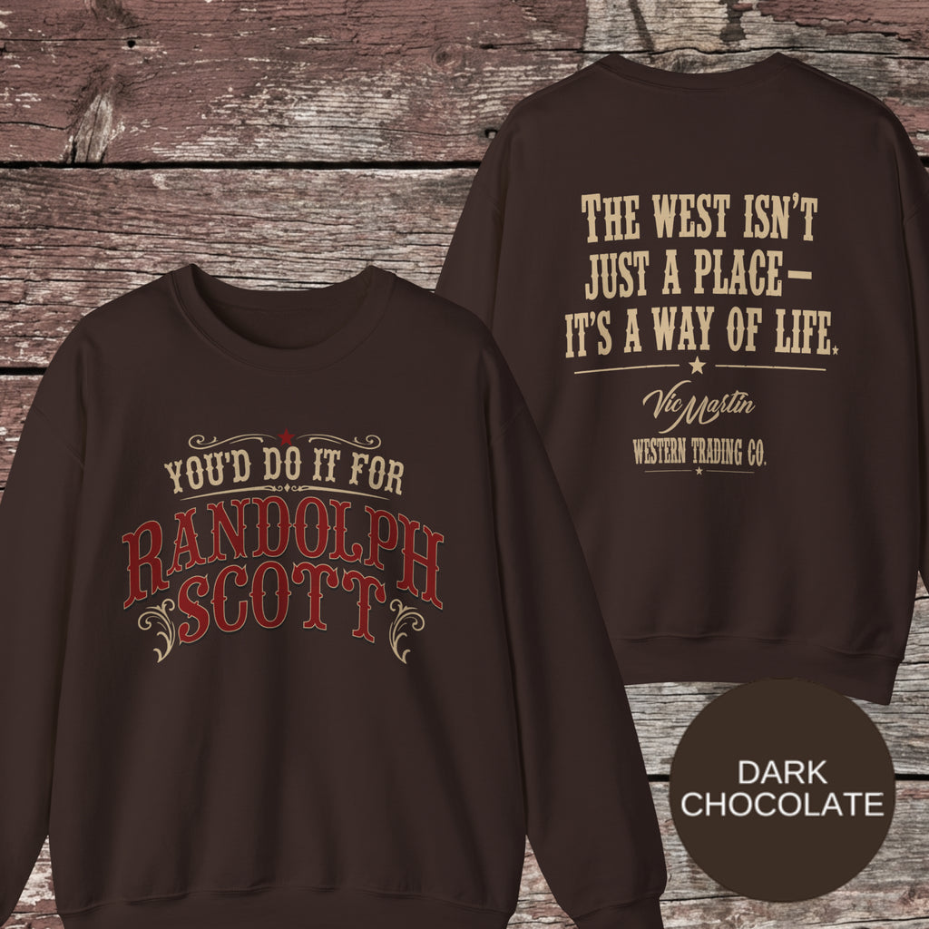 You'd Do It for Randolph Scott Vintage Western Crewneck
