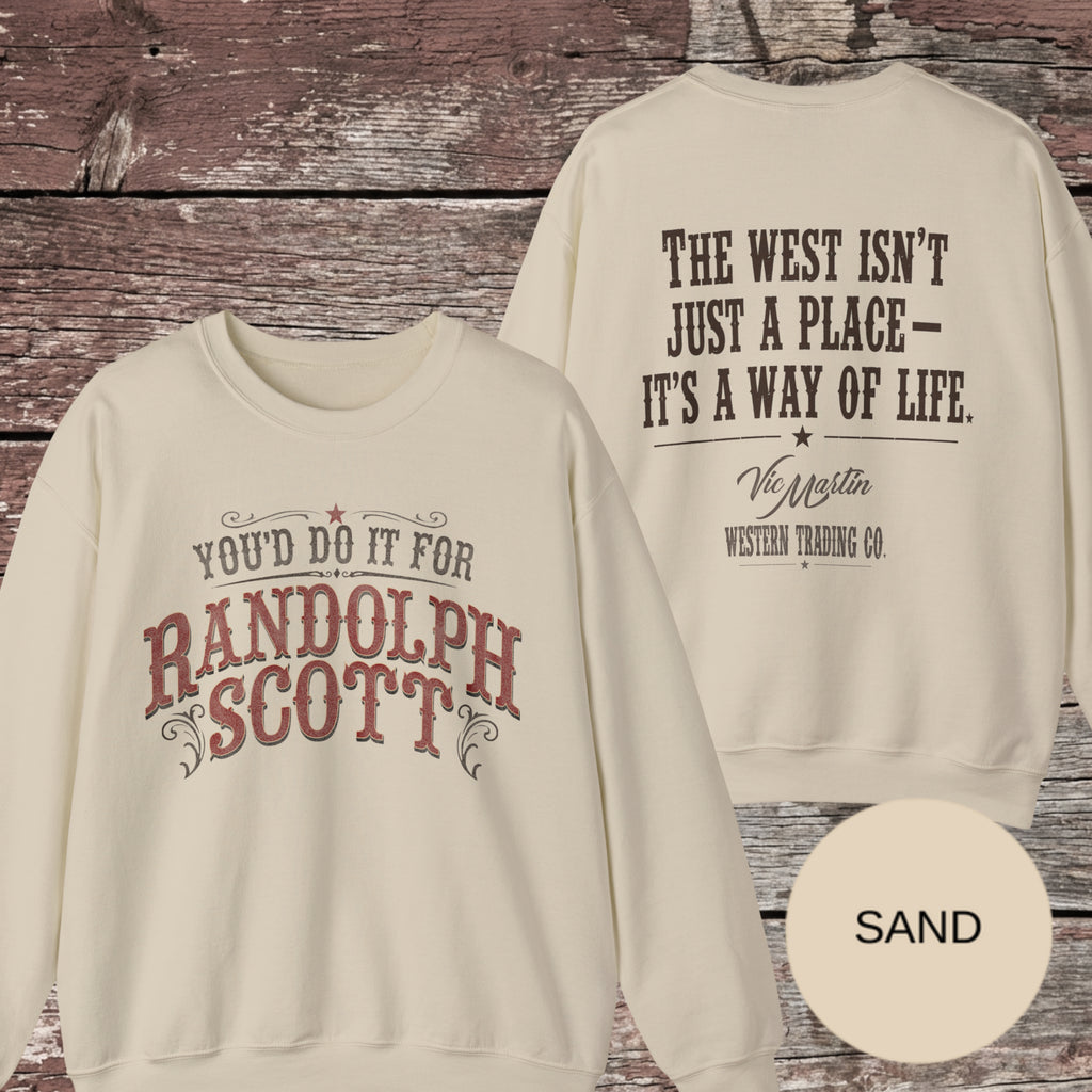 You'd Do It for Randolph Scott Vintage Western Crewneck